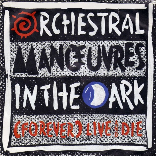 7", Single Orchestral Manœuvres In The Dark* - (Forever) Live And Die