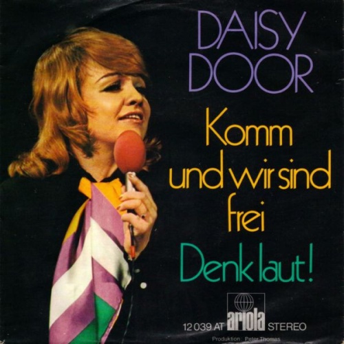 7", Single Daisy Door - Komm Und Wir Sind Frei / Denk Laut!