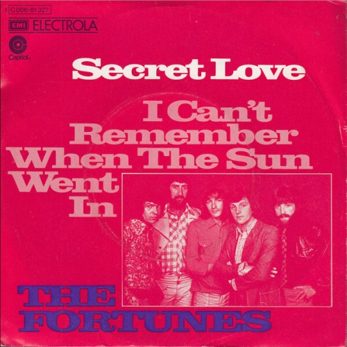 7", Single The Fortunes - Secret Love / I Can't Remember When The Sun Went In