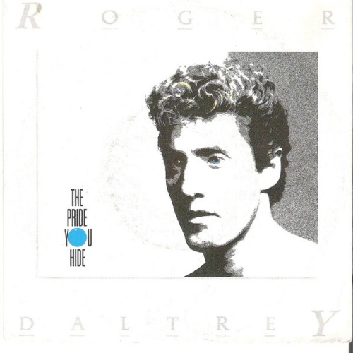 7", Single Roger Daltrey - The Pride You Hide