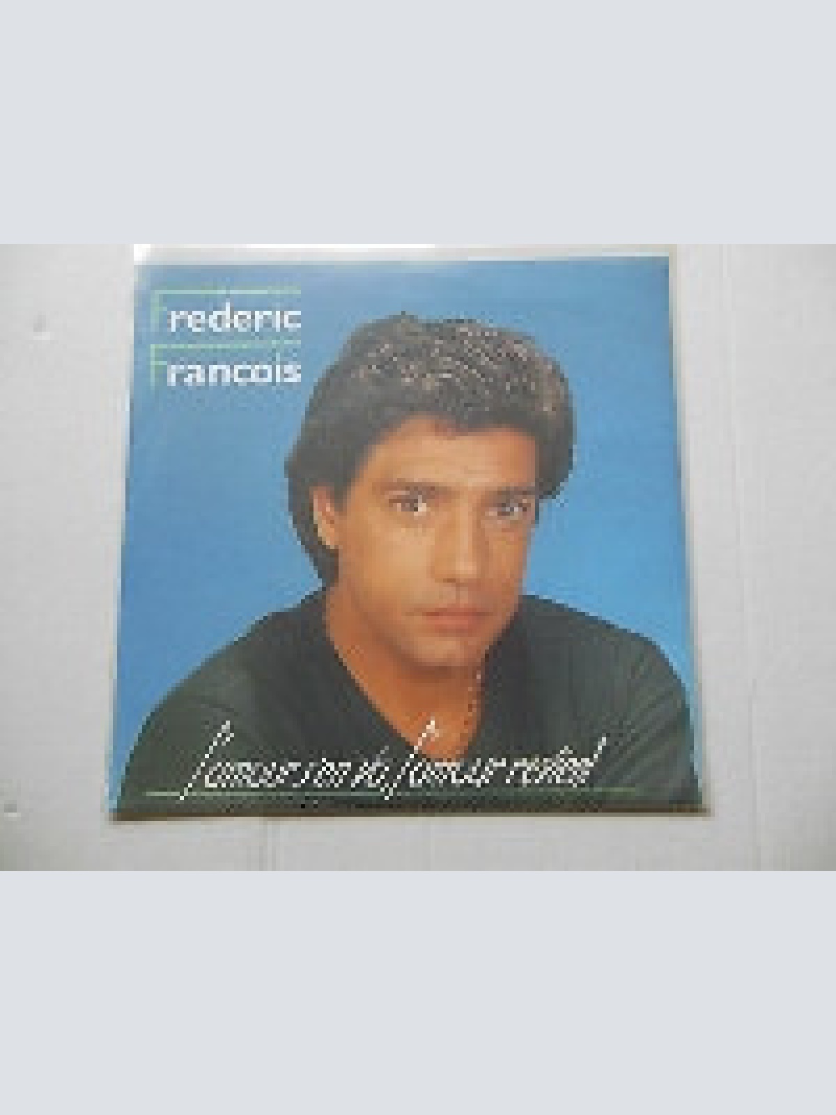 7", Single Frédéric François - L'amour S'En Va, L'amour Revient