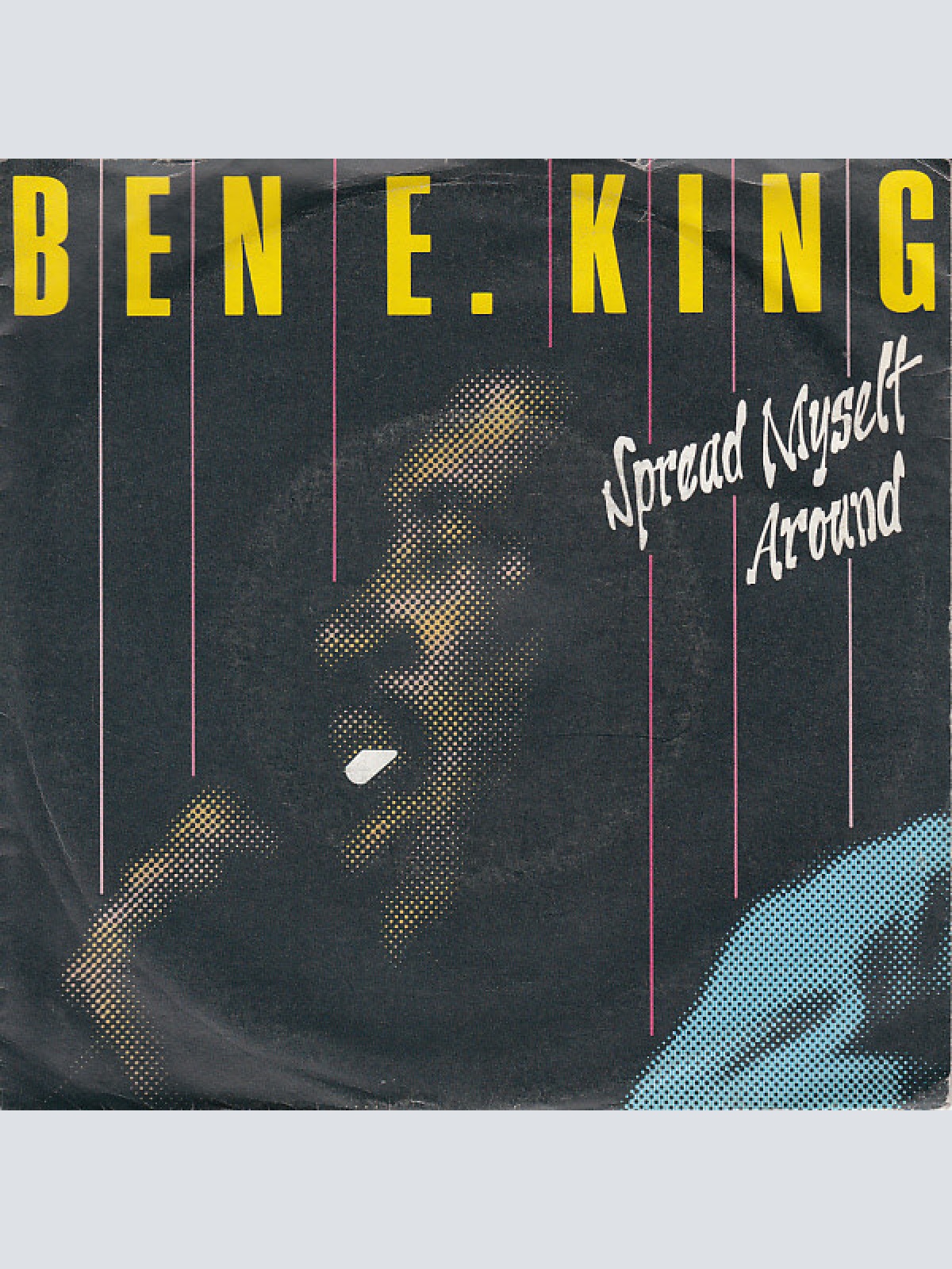 7", Single Ben E. King - Spread Myself Around