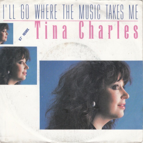 7", Single Tina Charles - I'll Go Where The Music Takes Me (87' Remix)