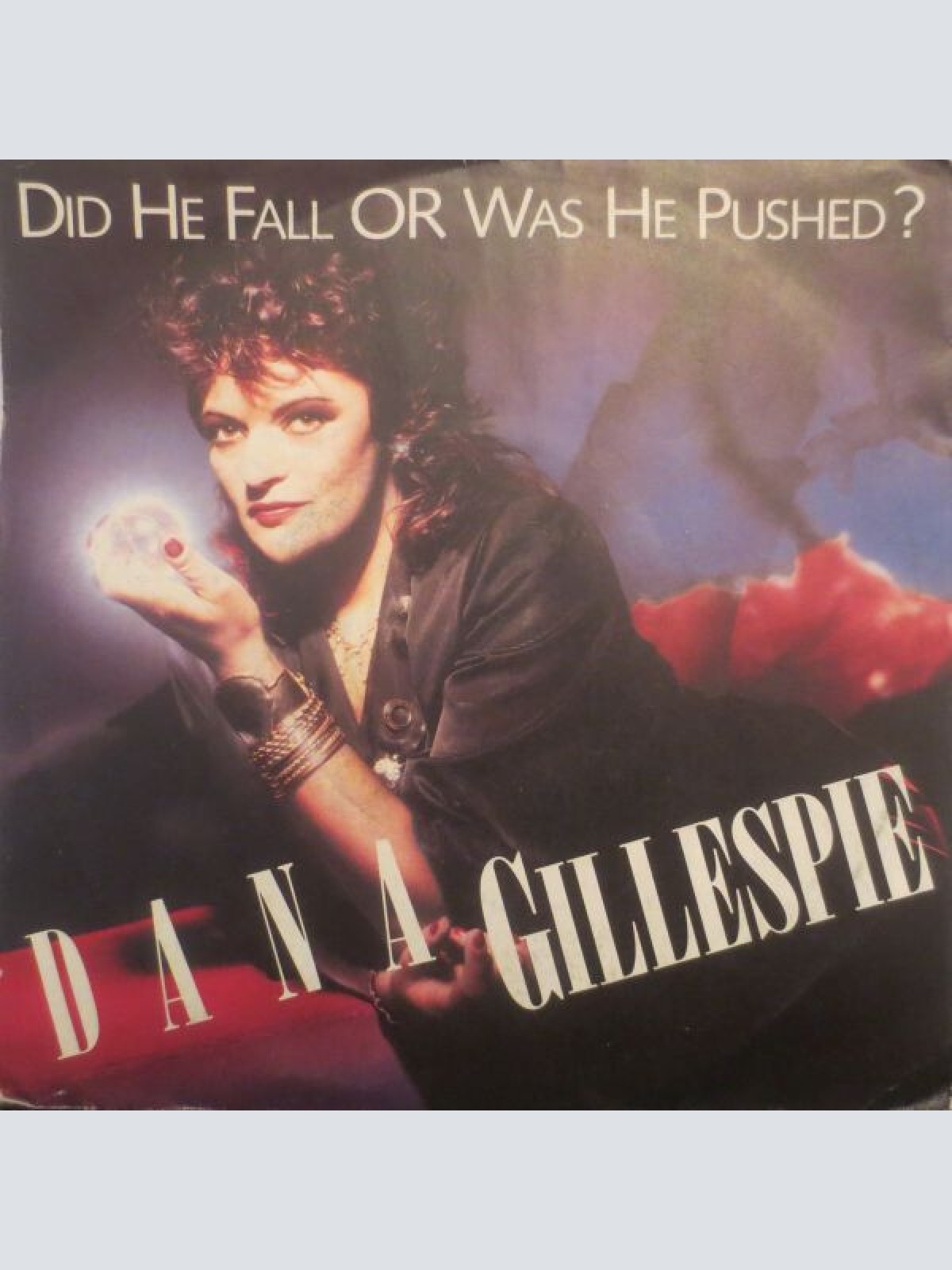 7", Single Dana Gillespie - Did He Fall Or Was He Pushed?