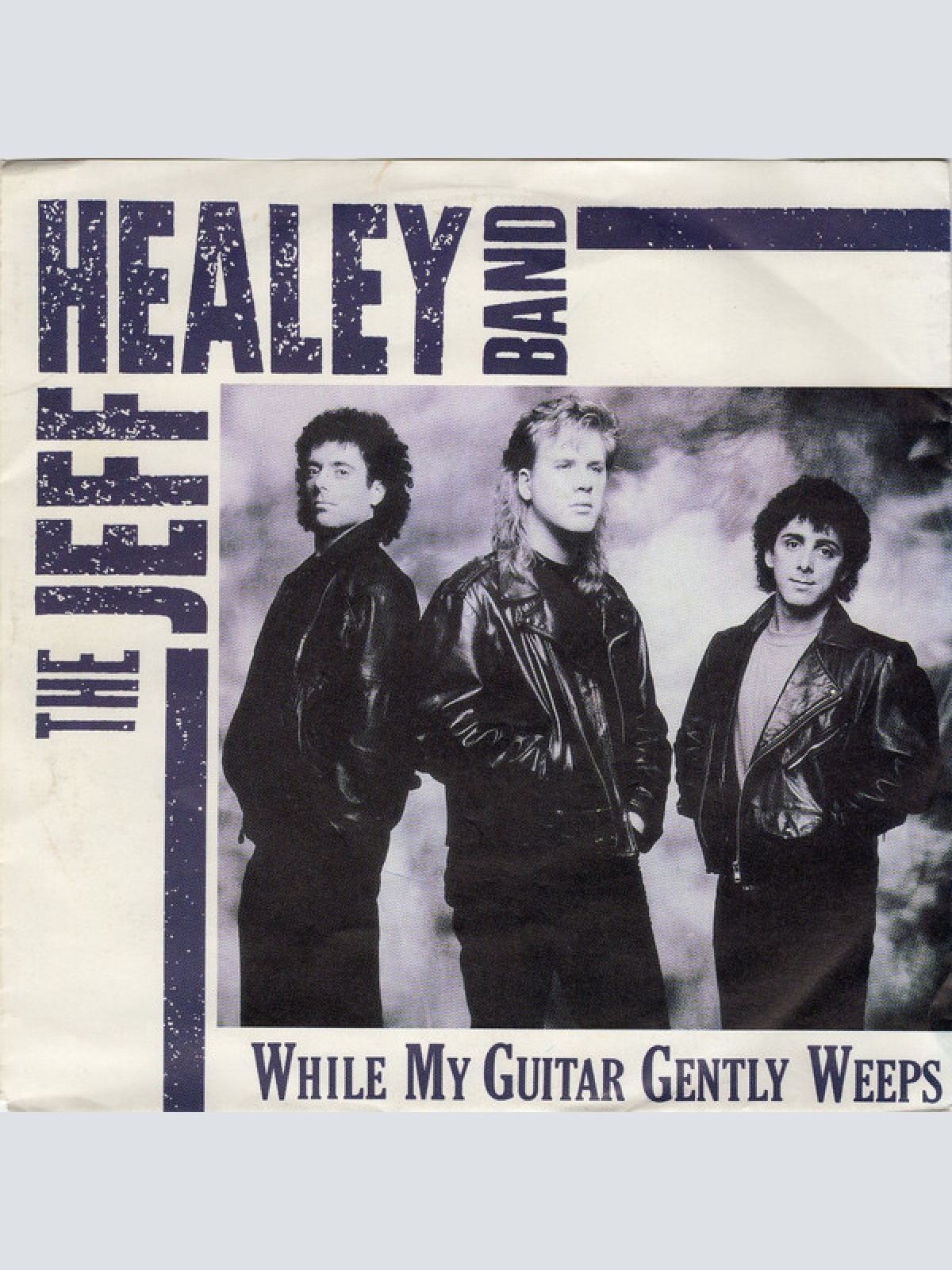 7" The Jeff Healey Band - While My Guitar Gently Weeps