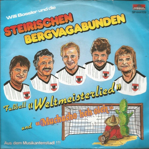 7", Single Willi Bossler Und Die Steir. Bergvagabunden* - Fussball-Weltmeiste...