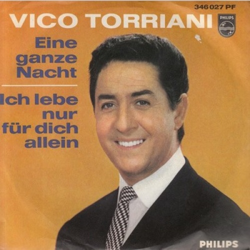 Vico Torriani - Eine Ganze Nacht / Ich Lebe Nur Für Dich Allein (7", Single, ...