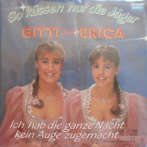 Gitti & Erica* - So Küssen Nur Die Jäger (7", Single)