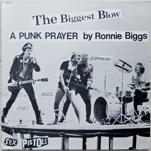 12", Single Sex Pistols - The Biggest Blow (A Punk Prayer By Ronnie Biggs) / ...