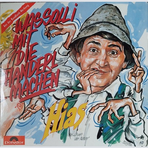 LP, Album Hias Das »Urvieh Der Nation«* - Was Soll I Mit Die Handerl Machen