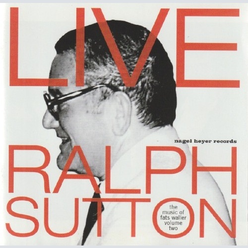 CD, Album Ralph Sutton (2) - Live - The Music Of Fats Waller Volume Two