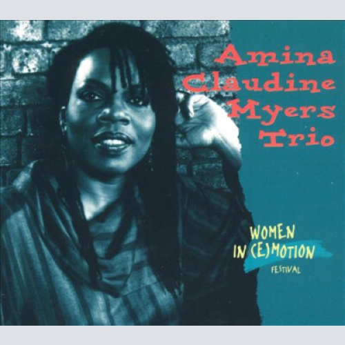 CD, Album Amina Claudine Myers Trio - Women In (E)Motion