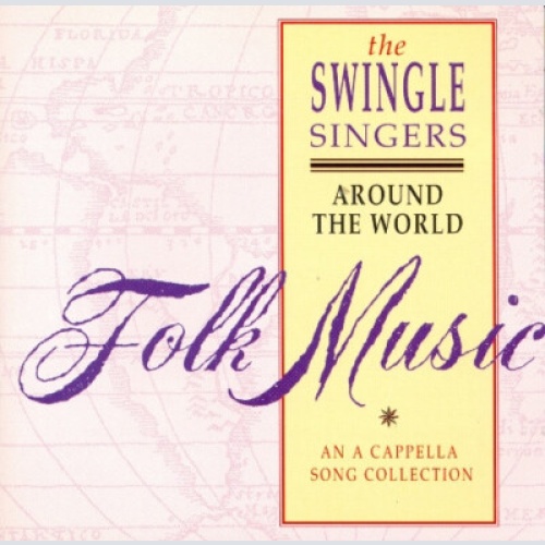 CD, Album The Swingle Singers - Around The World - Folk Music - An A Cappela ...