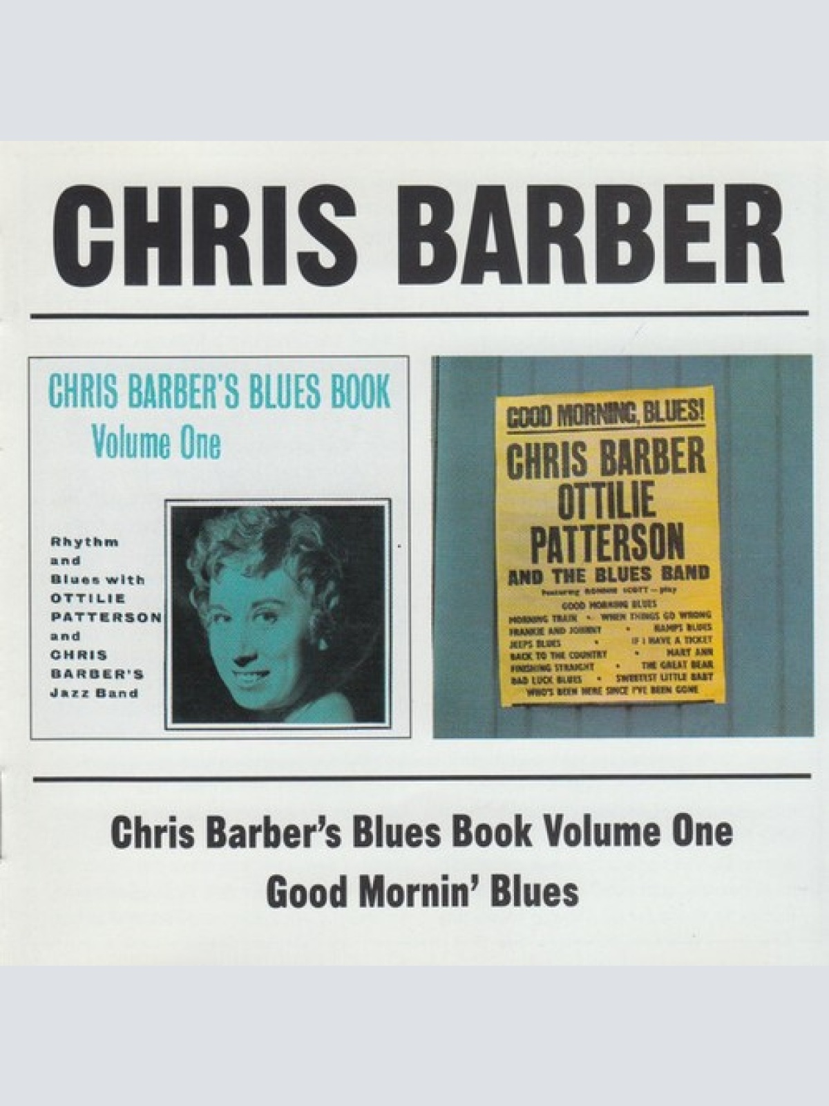 CD, Comp Chris Barber - Chris Barbers’s Blues Book Volume One/Good Mornin’ Blues