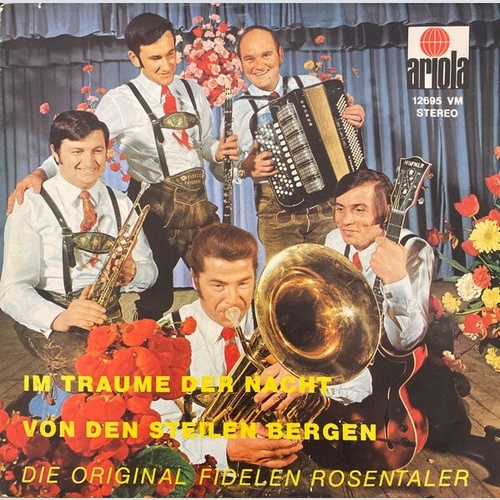 7", Single Die Original Fidelen Rosentaler - Im Traume Der Nacht / Von Den St...
