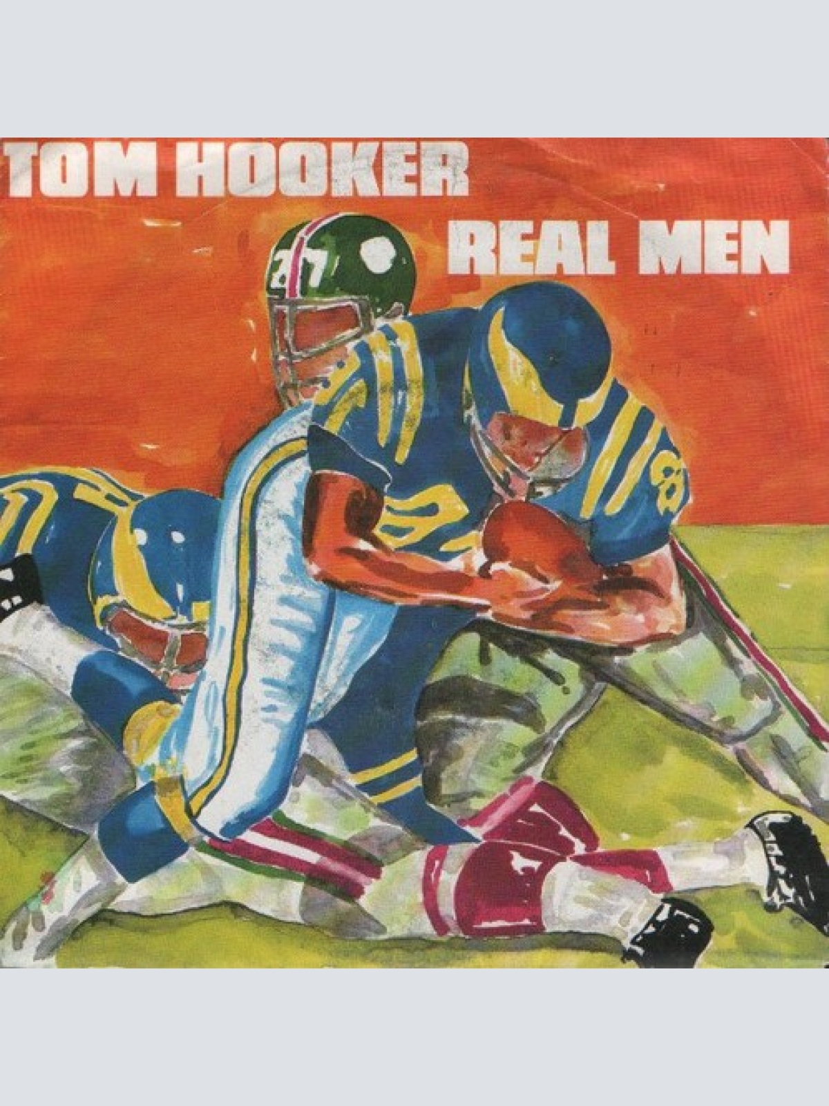 7" Tom Hooker - Real Men