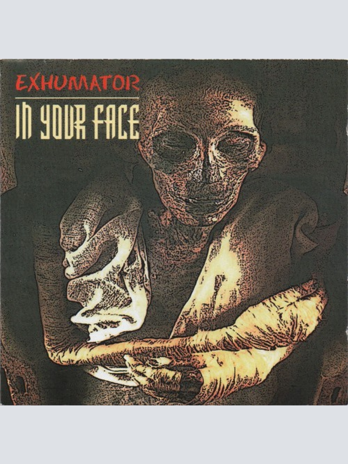 CD, Album Exhumator (3) - In Your Face