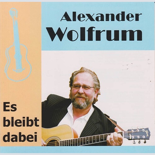 CD, Album Alexander Wolfrum - Es Bleibt Dabei