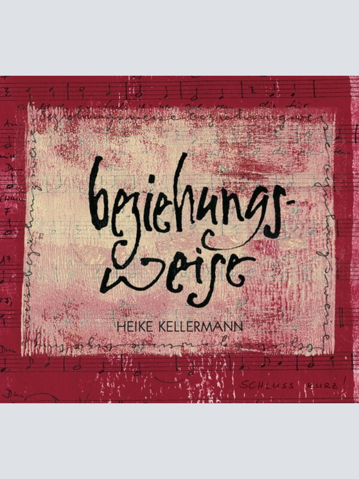 CD, Album Heike Kellermann - Beziehungs-Weise
