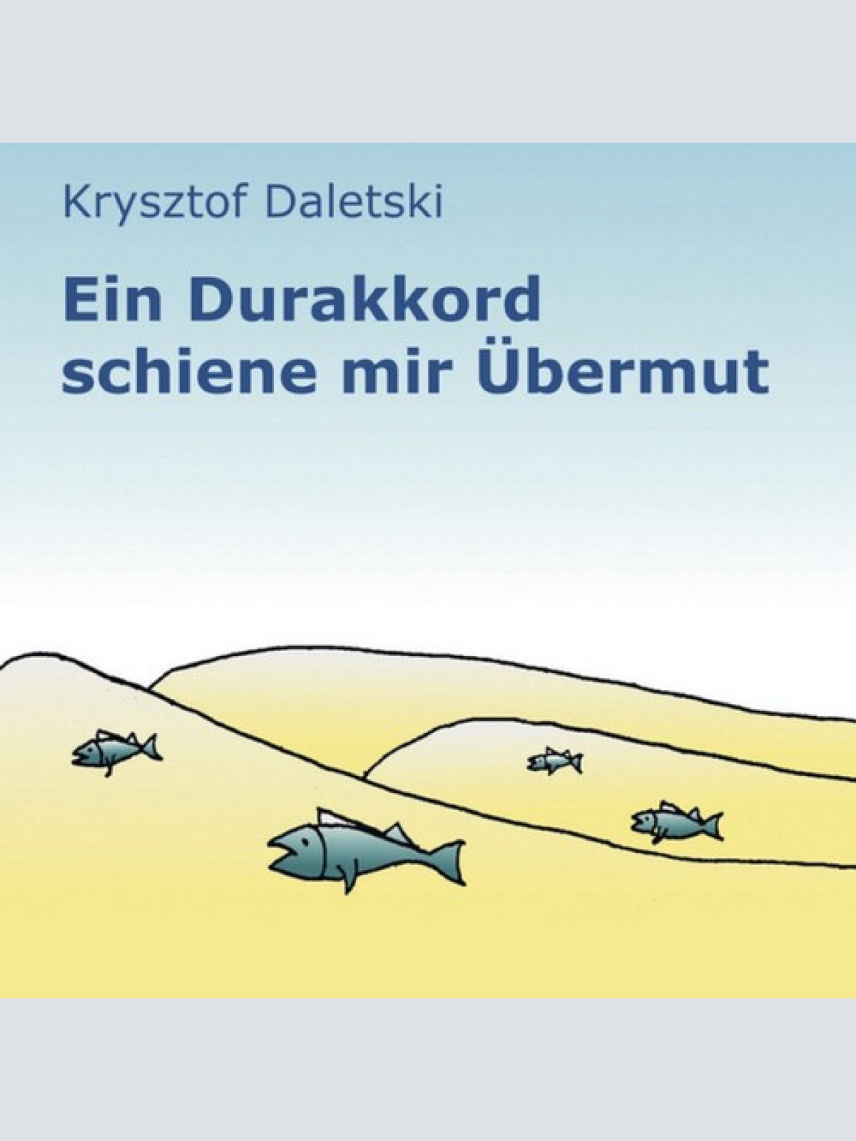 CD, Album Krysztof Daletski - Ein Durakkord Schiene mir Übermut