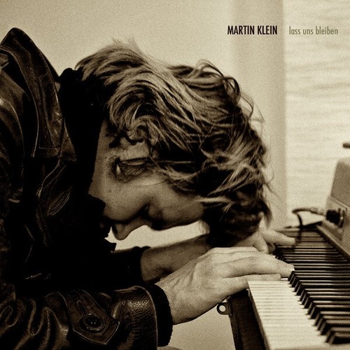 CD Martin Klein - Lass Uns Bleiben