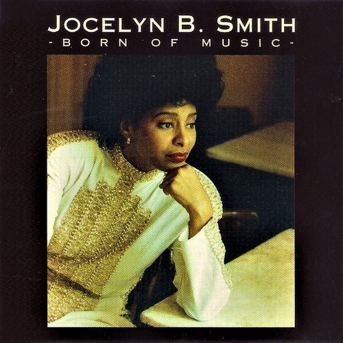 CD, Album Jocelyn B. Smith - Born Of Music