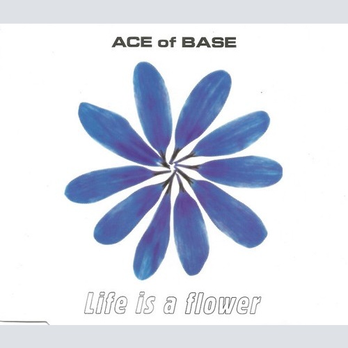 CD, Maxi Ace Of Base - Life Is A Flower