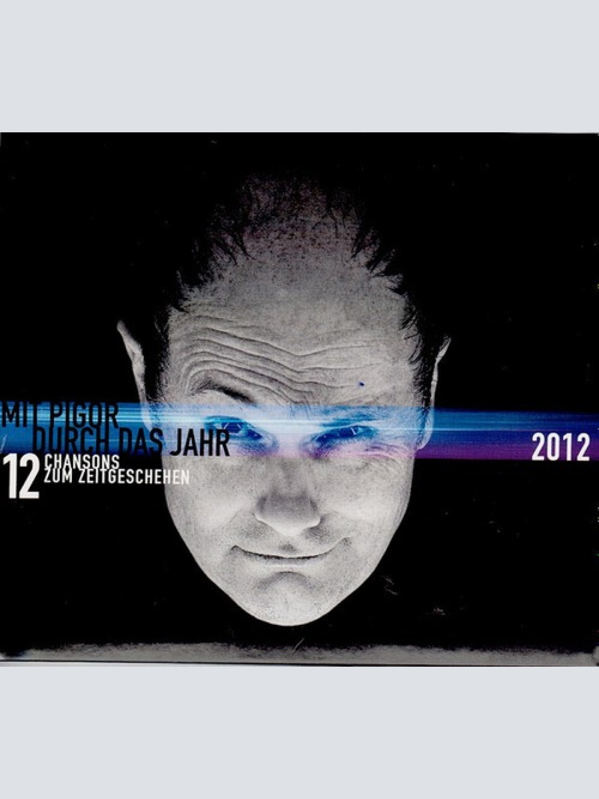 CD, Album Thomas Pigor - Mit Pigor Durch Das Jahr 2012 - 12 Chansons Zum Zeit...