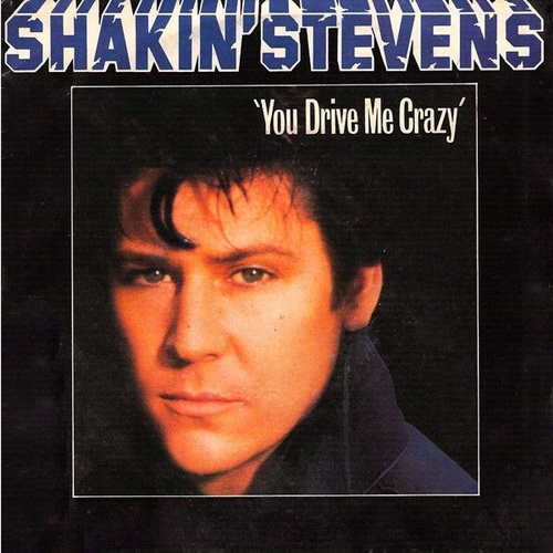7", Single Shakin' Stevens - You Drive Me Crazy
