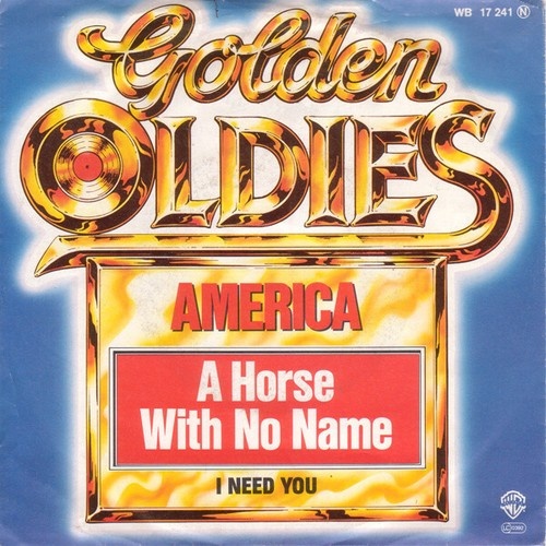 7", Single America (2) - A Horse With No Name / I Need You