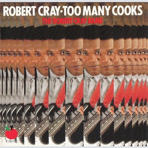 CD, Album, RE The Robert Cray Band - Too Many Cooks