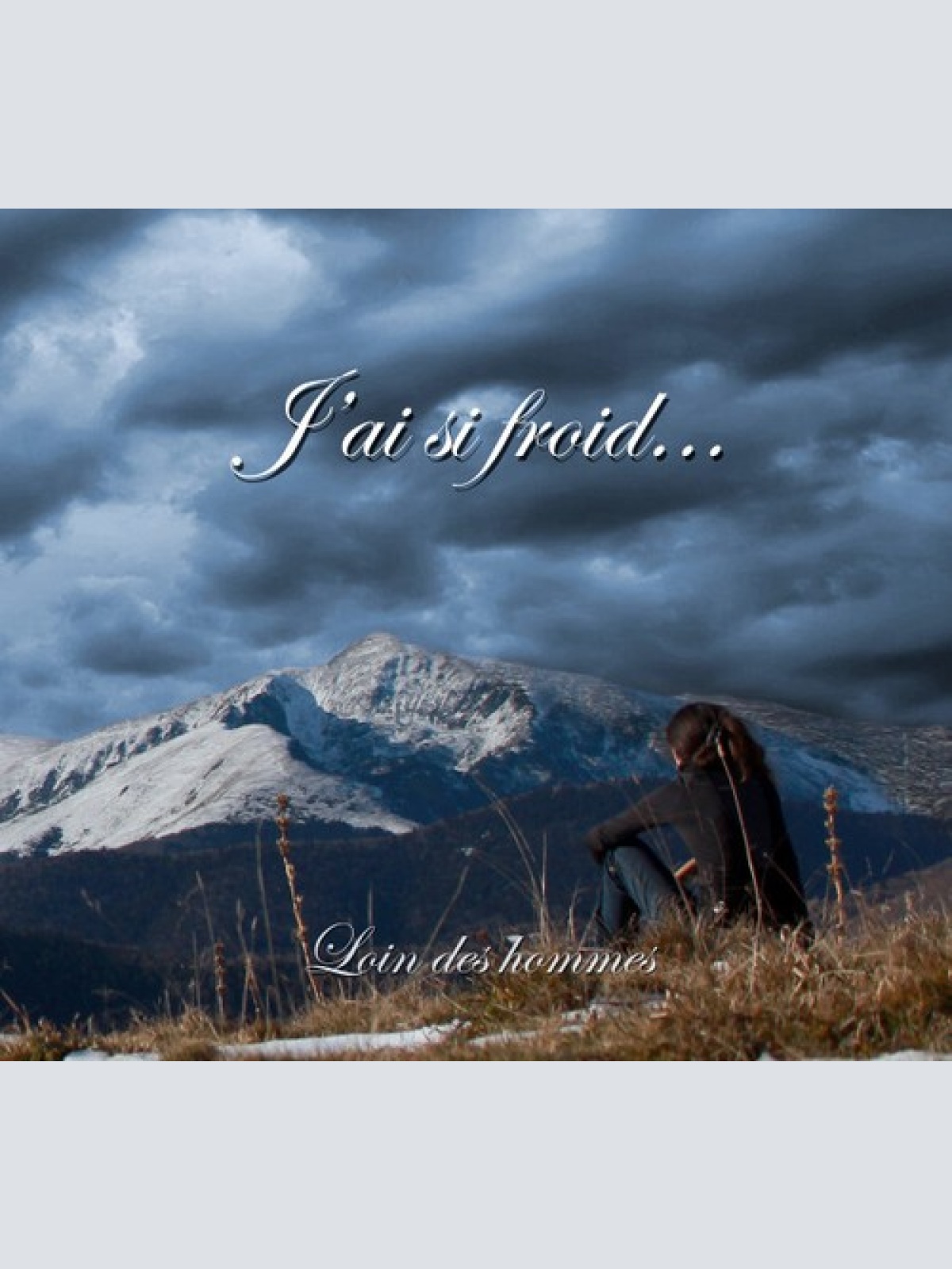 CD, Album J'ai Si Froid... - Loin Des Hommes