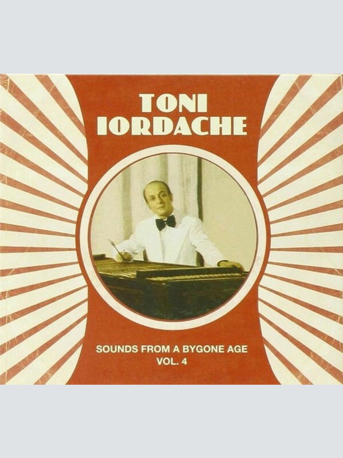 CD, Comp, RM Toni Iordache - Sounds From A Bygone Age · Vol.4