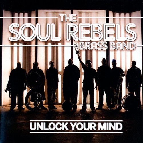 CD, Album The Soul Rebels Brass Band* - Unlock Your Mind