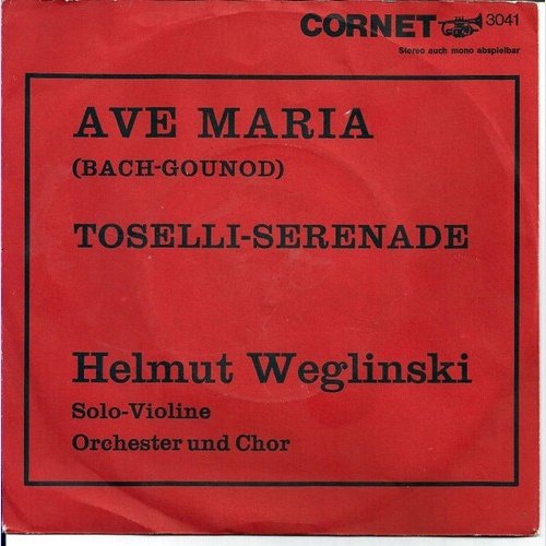 7" Helmut Weglinski - Ave Maria (Bach Gounod)