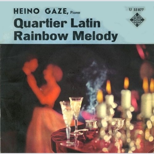 7" Heino Gaze - Quartier Latin / Rainbow Melody