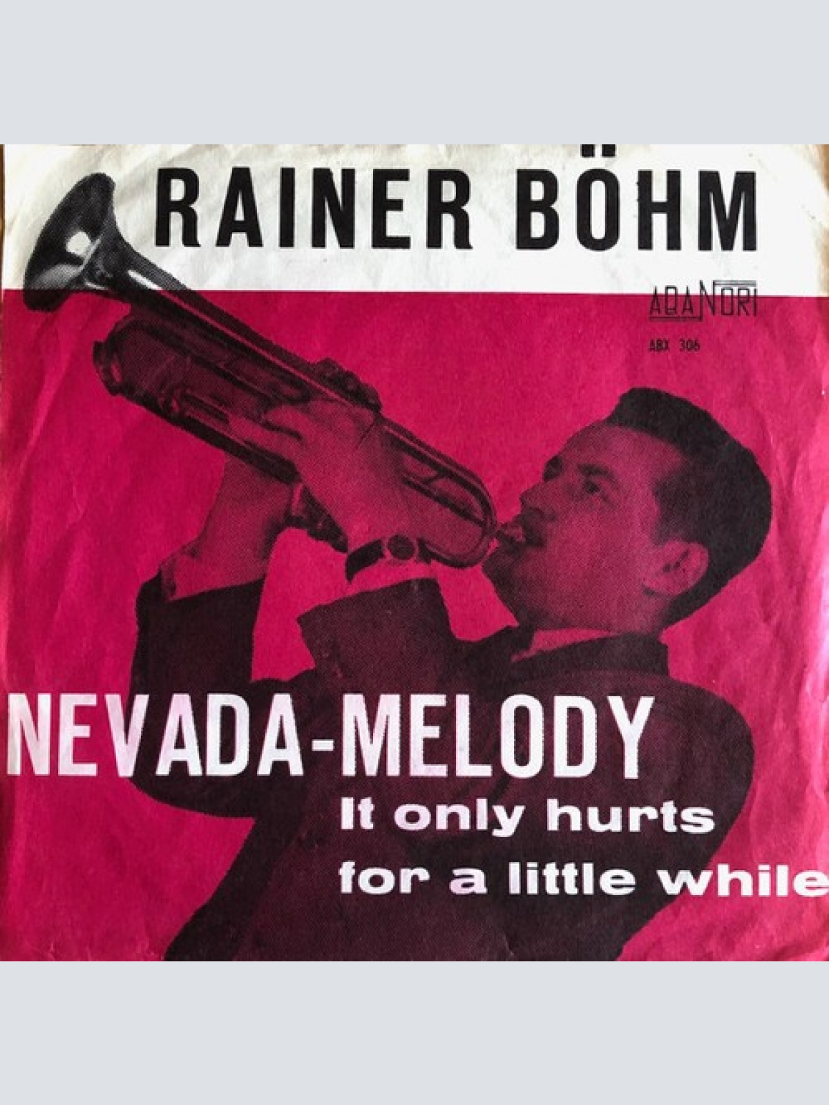 7" Rainer Böhm* - Nevada-Melodie, It Only Hurts For A Little While