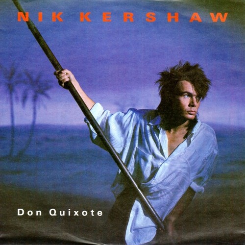 7", Single Nik Kershaw - Don Quixote