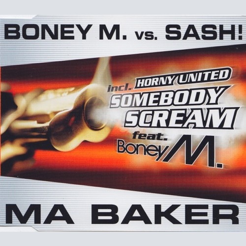 CD, Maxi Boney M. Vs. Sash! / Horny United - Ma Baker / Somebody Scream