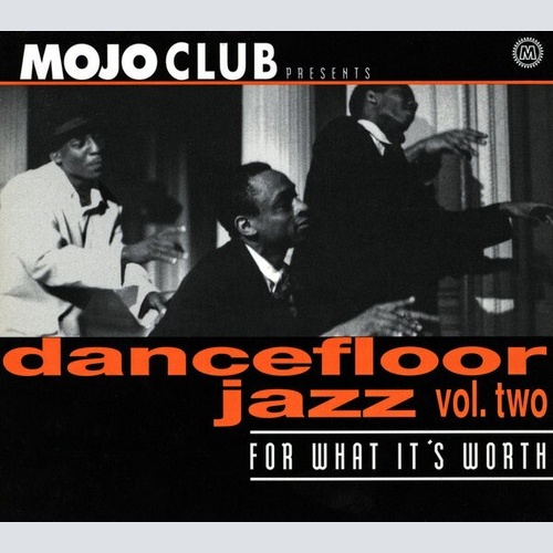 CD, Comp, RP Various - Mojo Club Presents Dancefloor Jazz Vol. Two (For What ...