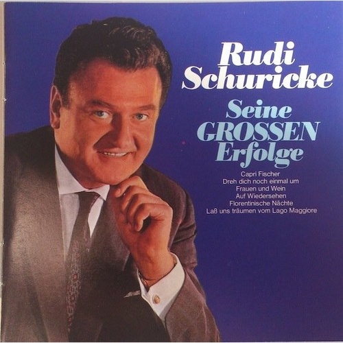CD, Comp, RE Rudi Schuricke - Seine Grossen Erfolge