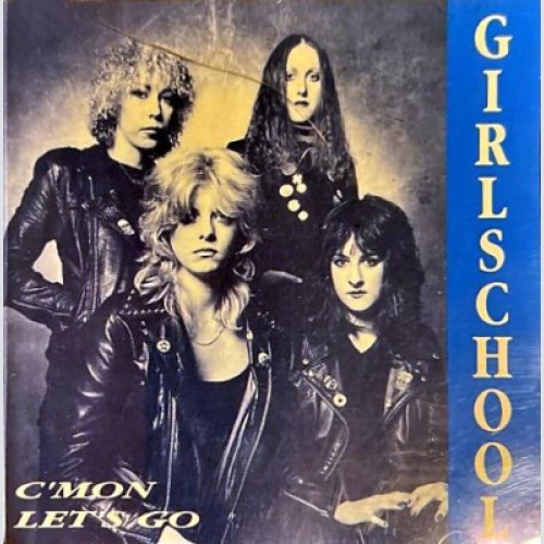 CD, Comp Girlschool - C'Mon Let's Go