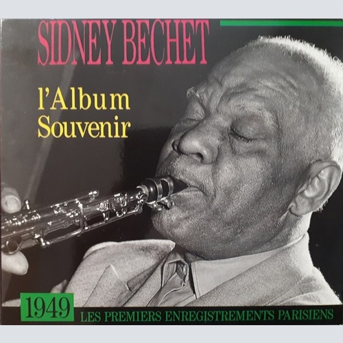 CD, Comp Sidney Bechet - L'Album Souvenir. 1949 Les Premiers Enregistrements ...