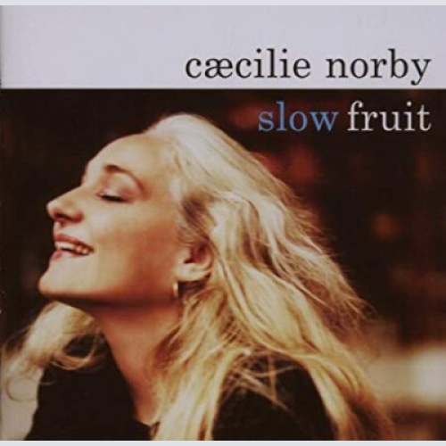 CD, Album Cæcilie Norby - Slow Fruit