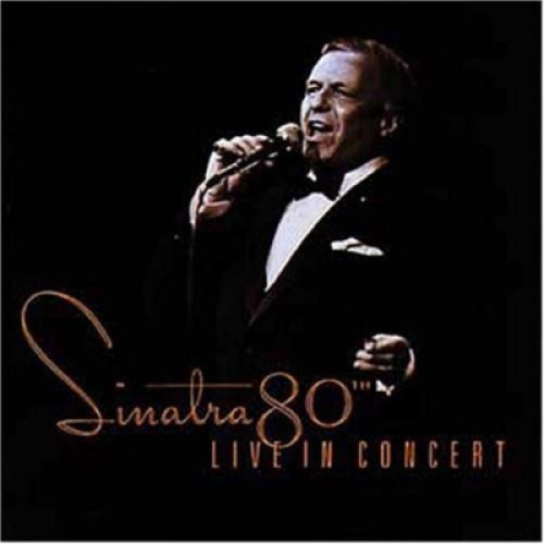 CD, Comp Frank Sinatra - Sinatra 80th Live In Concert