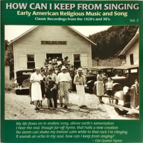 CD, Comp, RM Various - How Can I Keep From Singing (Early American Religious ...