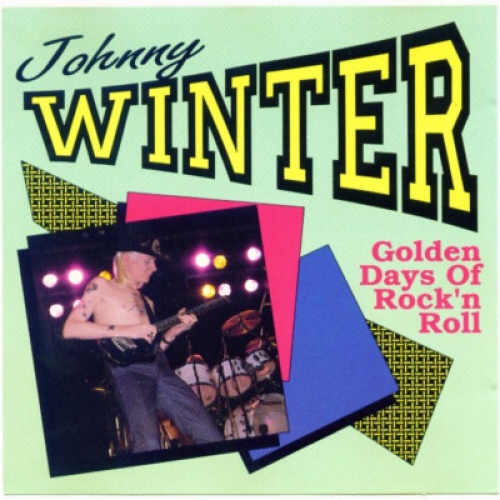 CD Johnny Winter - Golden Days Of Rock'n Roll
