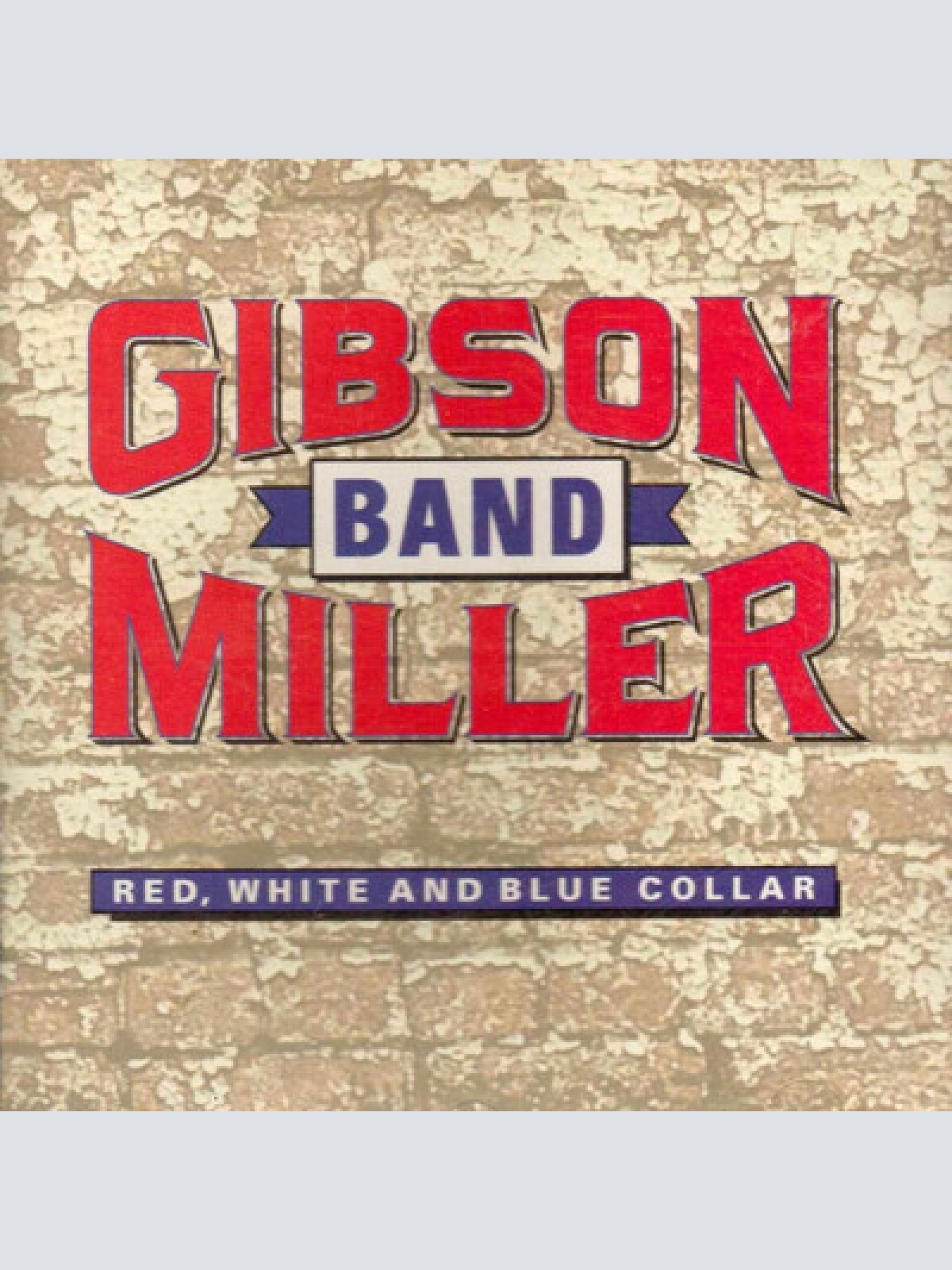 CD, Album Gibson/Miller Band - Red, White And Blue Collar