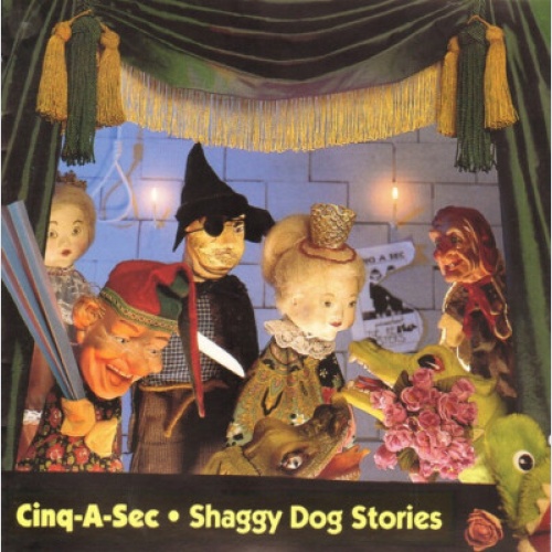 CD, Album Cinq-A-Sec - Shaggy Dog Stories