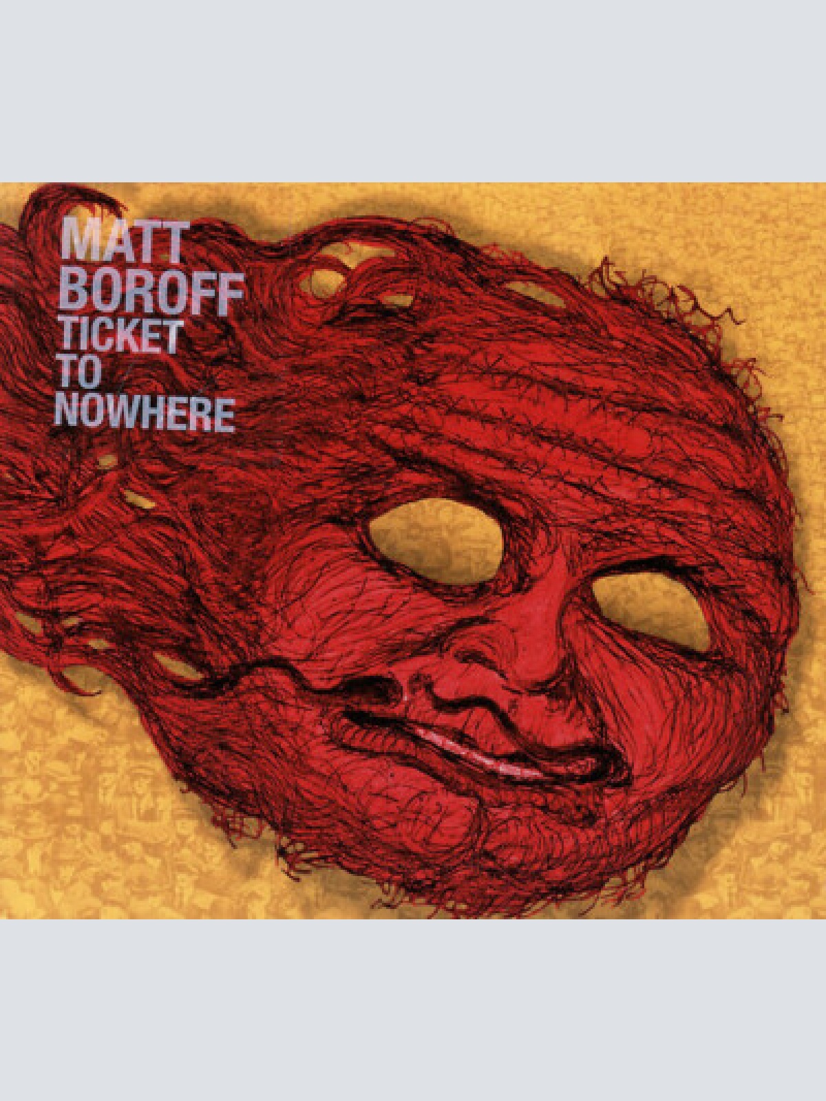CD, Album Matt Boroff - Ticket To Nowhere